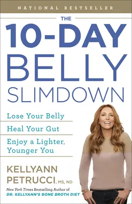 L'amaigrissement du ventre en 10 jours : Perdez votre ventre, guérissez votre intestin, profitez d'un corps plus léger et plus jeune. - The 10-Day Belly Slimdown: Lose Your Belly, Heal Your Gut, Enjoy a Lighter, Younger You