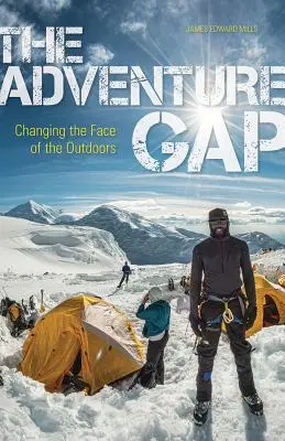 Le fossé de l'aventure : changer le visage du plein air - The Adventure Gap: Changing the Face of the Outdoors
