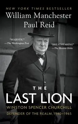 Le dernier lion : Winston Spencer Churchill : Défenseur du royaume, 1940-1965 - The Last Lion: Winston Spencer Churchill: Defender of the Realm, 1940-1965