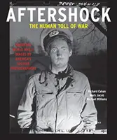 Aftershock : The Human Toll of War : Haunting World War II Images by America's Soldier Photographers (en anglais) - Aftershock: The Human Toll of War: Haunting World War II Images by America's Soldier Photographers