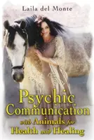 Communication psychique avec les animaux pour la santé et la guérison - Psychic Communication with Animals for Health and Healing