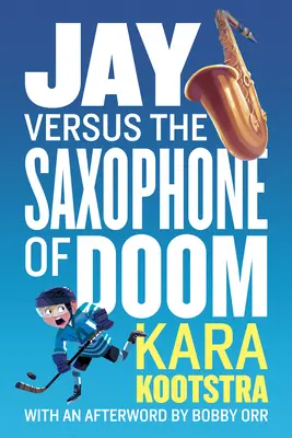 Jay contre le saxophone du destin - Jay Versus the Saxophone of Doom
