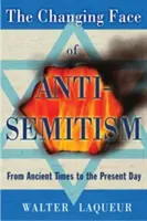 Le nouveau visage de l'antisémitisme : De l'Antiquité à nos jours - The Changing Face of Antisemitism: From Ancient Times to the Present Day