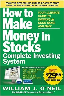 Le système d'investissement complet How to Make Money in Stocks : Votre guide ultime pour gagner dans les bons et les mauvais moments [Avec DVD]. - The How to Make Money in Stocks Complete Investing System: Your Ultimate Guide to Winning in Good Times and Bad [With DVD]