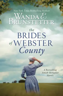 Les épouses du comté de Webster : 4 romans amish à succès - The Brides of Webster County: 4 Bestselling Amish Romance Novels