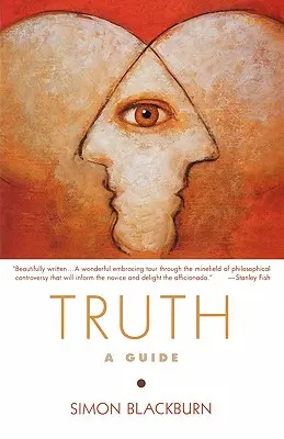 La vérité : un guide - Truth: A Guide