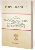 L'intégrale des encycliques, bulles et exhortations apostoliques : Volume 1 - The Complete Encyclicals, Bulls, and Apostolic Exhortations: Volume 1