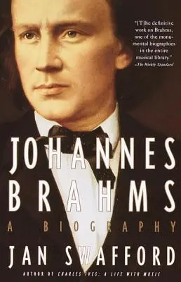 Johannes Brahms : Une biographie - Johannes Brahms: A Biography