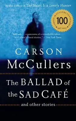 La ballade du café triste : Et autres histoires - The Ballad of the Sad Cafe: And Other Stories