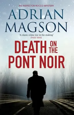 Mort sur le Pont Noir - Death on the Pont Noir