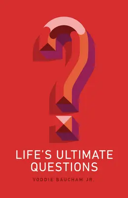 Les questions ultimes de la vie - Life's Ultimate Questions