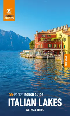 Pocket Rough Guide Walks & Tours Italian Lakes : Guide de voyage avec eBook gratuit - Pocket Rough Guide Walks & Tours Italian Lakes: Travel Guide with Free eBook