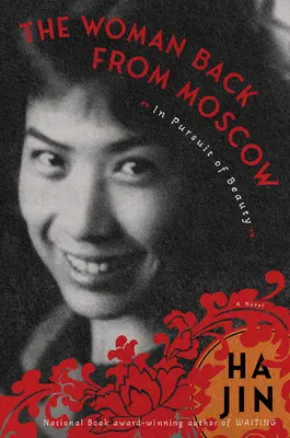 La femme de retour de Moscou : À la recherche de la beauté - The Woman Back from Moscow: In Pursuit of Beauty