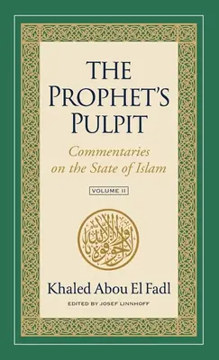 La chaire du prophète : Commentaires sur l'état de l'Islam, Volume II - The Prophet's Pulpit: Commentaries on the State of Islam, Volume II