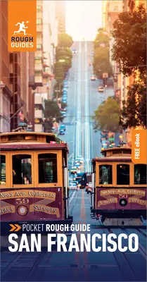 Pocket Rough Guide San Francisco : Guide de voyage avec eBook gratuit - Pocket Rough Guide San Francisco: Travel Guide with Free eBook