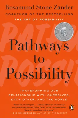 Les chemins du possible : Transformer nos relations avec nous-mêmes, avec les autres et avec le monde - Pathways to Possibility: Transforming Our Relationship with Ourselves, Each Other, and the World