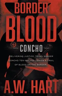 Border Blood : Un roman occidental contemporain - Border Blood: A Contemporary Western Novel