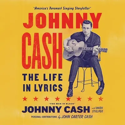 Johnny Cash : la vie en paroles - Johnny Cash: The Life in Lyrics