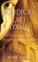 Le dernier combat de Boudica - Boudica's Last Stand
