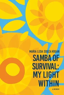 Samba de survie : ma lumière intérieure - Samba of Survival: My Light Within