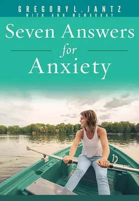 Sept réponses à l'anxiété - Seven Answers for Anxiety