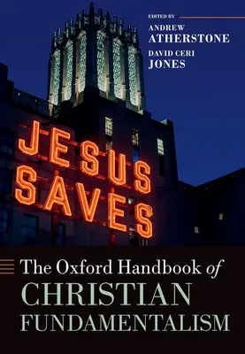 Le Manuel d'Oxford sur le fondamentalisme chrétien - The Oxford Handbook of Christian Fundamentalism