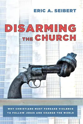 Désarmer l'Église - Disarming the Church