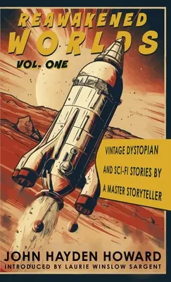 Reawakened Worlds : Vintage Dystopian and Sci-fi Stories by a Master Storyteller (en anglais) - Reawakened Worlds: Vintage Dystopian and Sci-fi Stories by a Master Storyteller