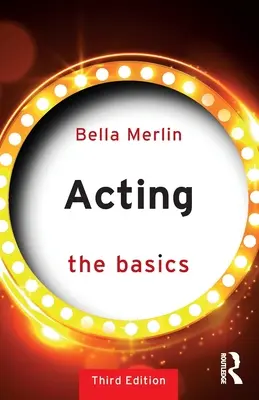 Le jeu d'acteur : Les bases - Acting: The Basics