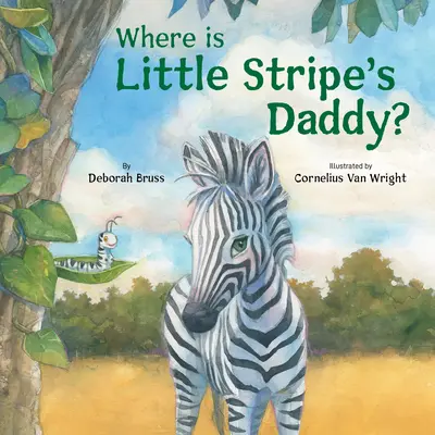 Où est le papa de Petite Zig-Zag ? - Where Is Little Stripe's Daddy?