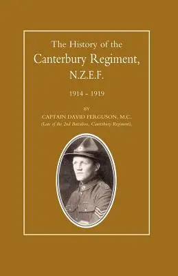 Histoire du régiment de Canterbury. N.Z.E.F. 1914-1919 - History of the Canterbury Regiment. N.Z.E.F. 1914-1919