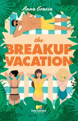 Les vacances de la rupture - The Breakup Vacation