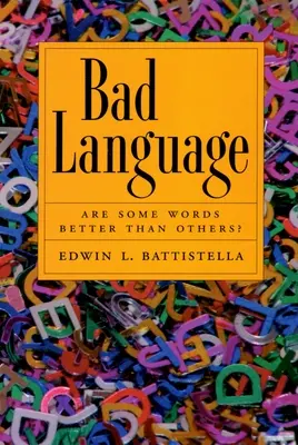 Le mauvais langage : Certains mots sont-ils meilleurs que d'autres ? - Bad Language: Are Some Words Better Than Others?