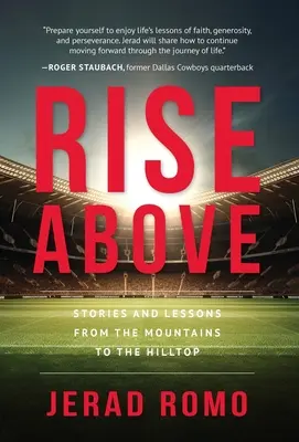 S'élever : Histoires et leçons de la montagne au sommet des collines - Rise Above: Stories and Lessons from the Mountains to the Hilltops