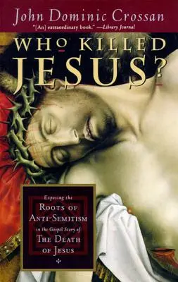 Qui a tué Jésus ? - Who KIlled Jesus?