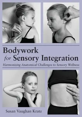 Le travail corporel pour l'intégration sensorielle - Bodywork for Sensory Integration