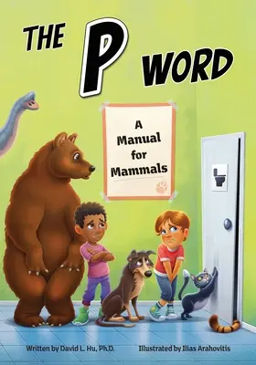 Le mot P : Un manuel pour les mammifères - The P Word: A Manual for Mammals