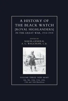 HISTOIRE DU BLACK WATCH DANS LA GRANDE GUERRE 1914-1918 Volume 3 - HISTORY OF THE BLACK WATCH IN THE GREAT WAR 1914-1918 Volume Three
