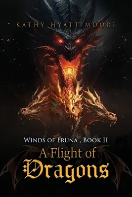 Les vents d'Eruna, Livre II : Un vol de dragons - Winds of Eruna, Book II: A Flight of Dragons