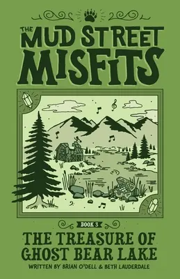 Le trésor du lac de l'ours fantôme : Une aventure des Misfits de Mud Street - The Treasure of Ghost Bear Lake: A Mud Street Misfits Adventure