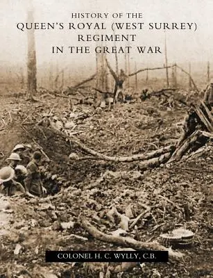 Histoire du Queen OS Royal (West Surrey) Regiment - History of the Queen OS Royal (West Surrey) Regiment