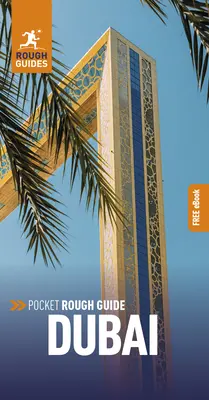 Pocket Rough Guide Dubai : Guide de voyage avec eBook gratuit - Pocket Rough Guide Dubai: Travel Guide with Free eBook