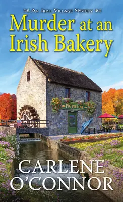 Meurtre dans une boulangerie irlandaise : Un mystère irlandais enchanteur - Murder at an Irish Bakery: An Enchanting Irish Mystery