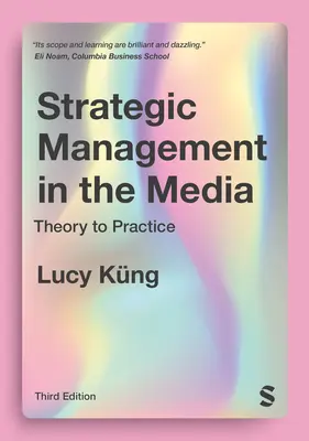 Le management stratégique dans les médias : De la théorie à la pratique - Strategic Management in the Media: Theory to Practice