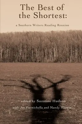 Le meilleur des plus courts : Une réunion de lecture des écrivains du Sud - The Best of the Shortest: A Southern Writers Reading Reunion