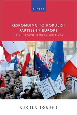 Répondre aux partis populistes en Europe : L'« autre peuple » contre le « peuple populiste - Responding to Populist Parties in Europe: The 'Other People' Vs the 'Populist People'