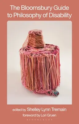 Le guide Bloomsbury de la philosophie du handicap - The Bloomsbury Guide to Philosophy of Disability