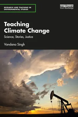 Enseigner le changement climatique : Science, histoires, justice - Teaching Climate Change: Science, Stories, Justice