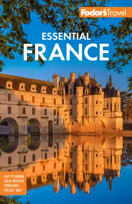 Fodor's Essential Frankreich - Fodor's Essential France