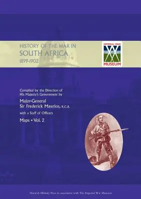 HISTOIRE OFFICIELLE DE LA GUERRE EN AFRIQUE DU SUD 1899-1902 compilée sous la direction du gouvernement de Sa Majesté Volume deux Cartes - OFFICIAL HISTORY OF THE WAR IN SOUTH AFRICA 1899-1902 compiled by the Direction of His Majesty's Government Volume Two Maps